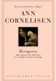 Torregreca: Life, Death, and Miracles in a Southern Italian Village (Ann Cornelisen)