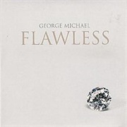 Flawless (Go to the City) - George Michael