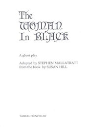 The Woman in Black (Susan Hill and Stephan Mallatratt)