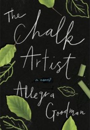 The Chalk Artist (Allegra Goodman)