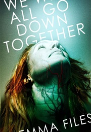 We Will All Go Down Together (Gemma Files)