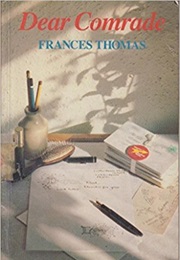 Dear Comrade (Frances Thomas)