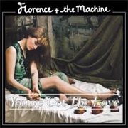 You've Got the Love - Florence and the Machine