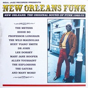 New Orleans Funk: New Orleans - The Original Sound of Funk 1960-75