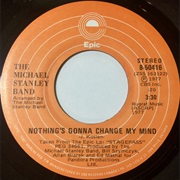 Michael Stanley Band - Nothing's Gonna Change My Mind