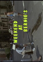 Weekend at Bernie's. (1989)