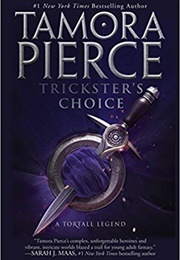 Trickster&#39;s Choice (Tamora Pierce)
