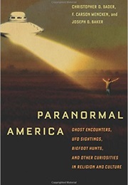 Paranormal America (Christopher D. Bader)
