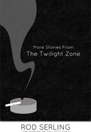 More Stories From the Twilight Zone (Rod Serling)