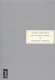 Every Good Deed and Other Stories (Dorothy Whipple)