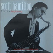 Scott Hamilton ‎– From the Beginning