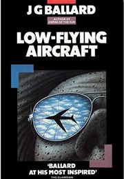 Low-Flying Aircraft (J G Ballard)