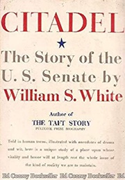 Citadel: The Story of the U.S. Senate (William S. White)