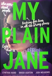 My Plain Jane (Cynthia Hand, Brodi Ashton & Jodi Meadowes)