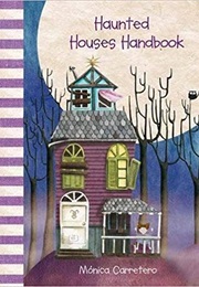 Haunted Houses Handbook (Mónica Carretero)