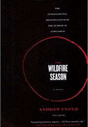 The Wildfire Season (Andrew Pyper)