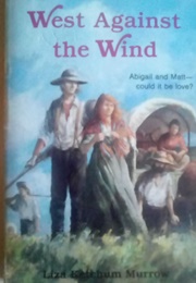 West Against the Wind (Liza Ketchum Murrow)