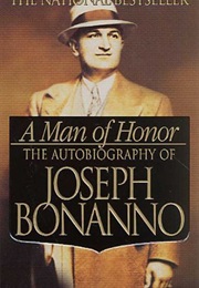 A Man of Honor the Autobiography of Joseph Bonanno (Joseph Bonanno)