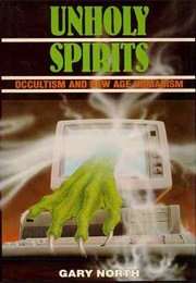 Unholy Spirits (Gary North)