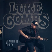 Beautiful Crazy - Luke Combs