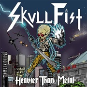 Heavier Than Metal - Skull Fist