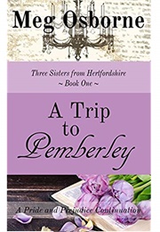 A Trip to Pemberley (Meg Osborne)