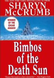 Bimbos of the Death Sun (Sharyn McCrumb)