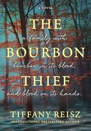 The Bourbon Thief (Tiffany Reisz)