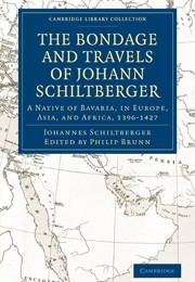 The Bondage and Travels of Johan Schiltberger (Johan Schiltberger)