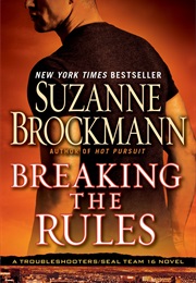 Breaking the Rules (Suzanne Brockmann)