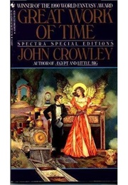 Great Work of Time (John Crowley)