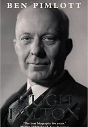 Hugh Dalton (Ben Pimlott)