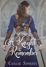 A Knight to Remember (Ceillie Simkiss)
