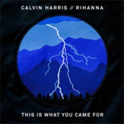 Rihanna - This Is What You Came for (Ft Calvin Harris)