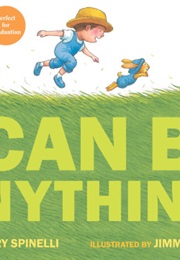 I Can Be Anything! (Jerry Spinelli)