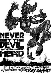 Never Bet the Devil Your Head