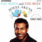 The Birds and the Bees - Jewel Akens