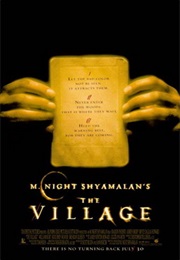 The Village - It's Actually Located on a Modern Day Nature Preserve (2004)