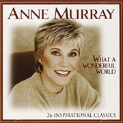What a Wonderful World - Anne Murray