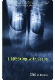 Slapboxing With Jesus (Victor D. Lavalle)