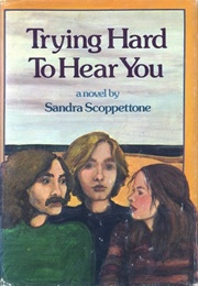 Trying Hard to Hear You (Sandra Scoppettone)