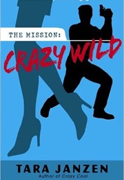 Crazy Wild (Tara Janzen)