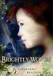 Brightly Woven (Alexandra Bracken)