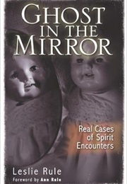 Ghost in the Mirror (Leslie Rule)