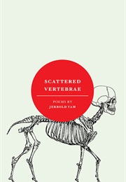 Scattered Vertebrae (Jerrold Yam)