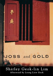 Joss and Gold (Shirley Geok-Lin Lim)