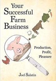 Your Successful Farm Business (Joel Salatin)