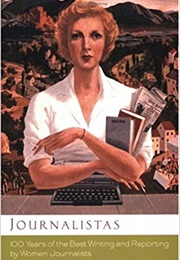Journalistas: 100 Years of the Best Writing and Reporting by Women Journalists (Eleanor Mills)