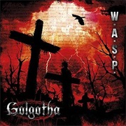 W.A.S.P - Golgotha