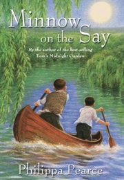 Minnow on the Say (Philippa Pearce)